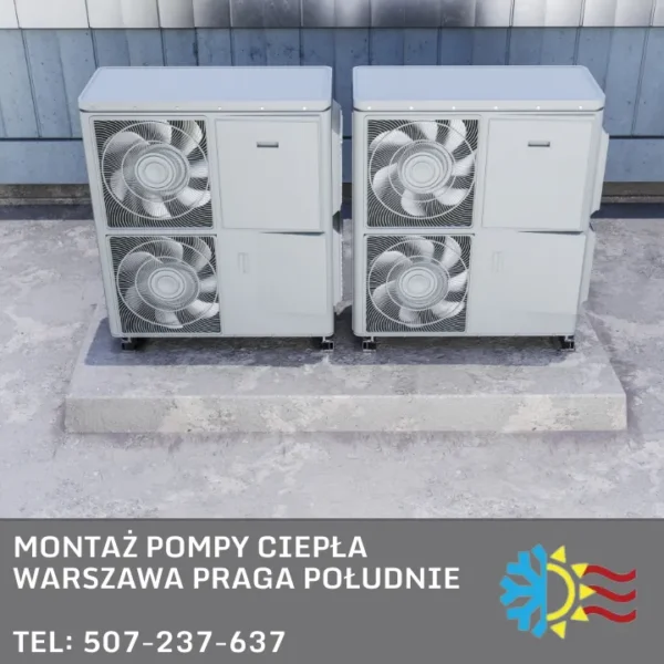 montaż pompy ciepła warszawa praga południe